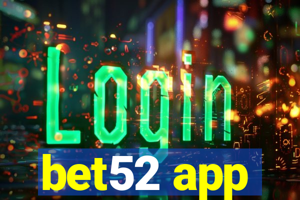 bet52 app